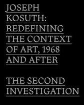 Joseph Kosuth: Redefining the Context of Art, 1968 and After