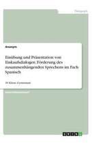 Einübung und Präsentation von Einkaufsdialogen. Förderung des zusammenhängenden Sprechens im Fach Spanisch