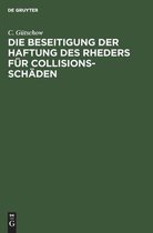 Die Beseitigung Der Haftung Des Rheders Fur Collisions-Schaden