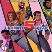 1- Ultimate 5 Squad