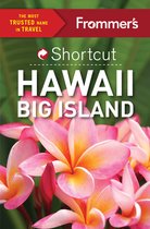 Shortcut Guide - Frommer's Shortcut Hawaii Big Island