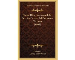 Nonni Dionysiacorum Libri Sex, AB Octavo Ad Decimum Tertium (1809)