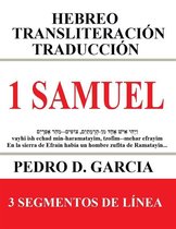 Libros de la Biblia: Hebreo Transliteración Español 8 - 1 Samuel: Hebreo Transliteración Traducción