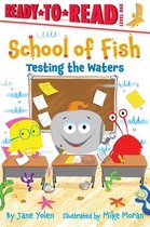 Testing the Waters School of Fish ReadytoRead, Level 1