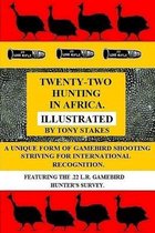 Twenty-two Hunting in Africa.Illustrated