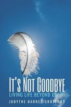 It's Not Goodbye