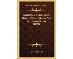 Juridische Beschouwingen Over de Overeenkomst Van Levensverzekering (1894)
