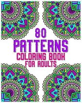 80 Patterns Coloring Book For Adults: mandala coloring book for all: 80 mindful patterns and mandalas coloring book
