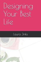 Designing Your Best Life