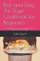Best and Easy Air Fryer Cookbook for Beginners