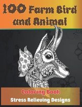 100 Farm Bird and Animal - Coloring Book - Stress Relieving Designs