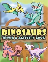 Dinosaurs Trivia & Activity Book