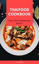 Tasty Thai Food 2 - Thai Food Cookbook