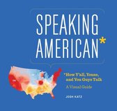 Speaking American: How Y'All, Youse, and You Guys Talk