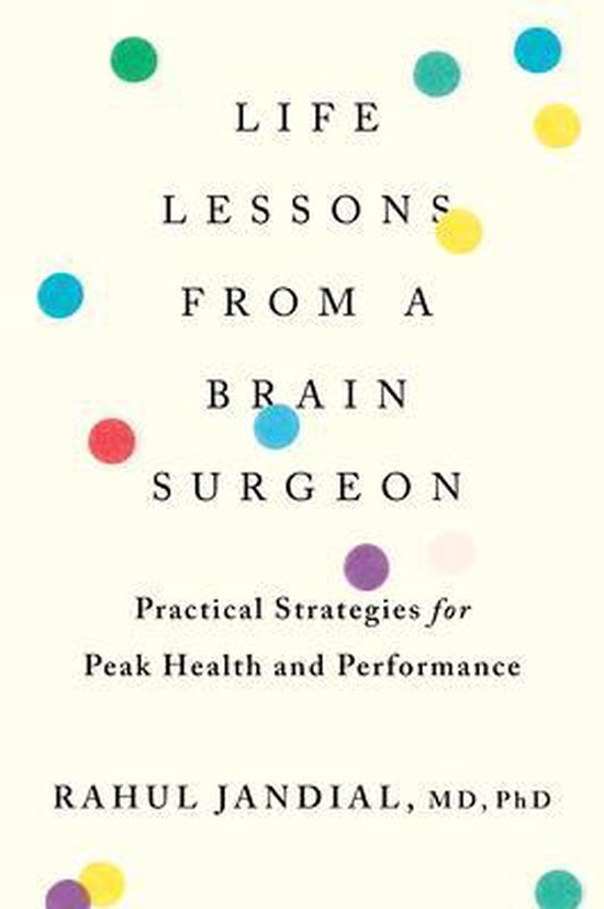 Life Lessons from a Brain Surgeon Practical Strategies for P ... - cover
