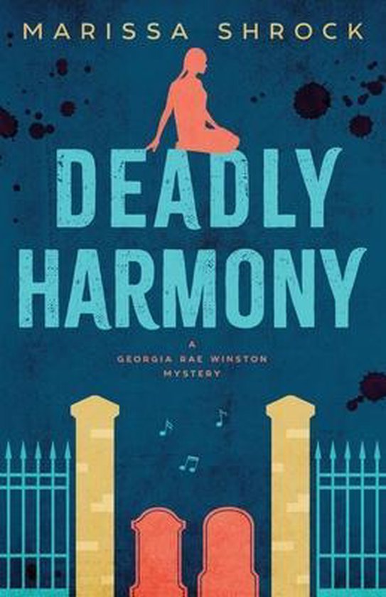 Georgia Rae Winston Mysteries- Deadly Harmony - cover