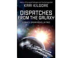 Dispatches from the Galaxy