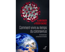 COMMENT VIVRE AU TEMPS DU CORONAVIRUS ? - UN MANUEL POUR COMPRENDRE ET RESISTER