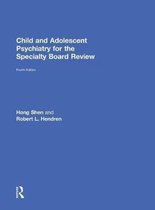 Child and Adolescent Psychiatry for the Specialty Board Review