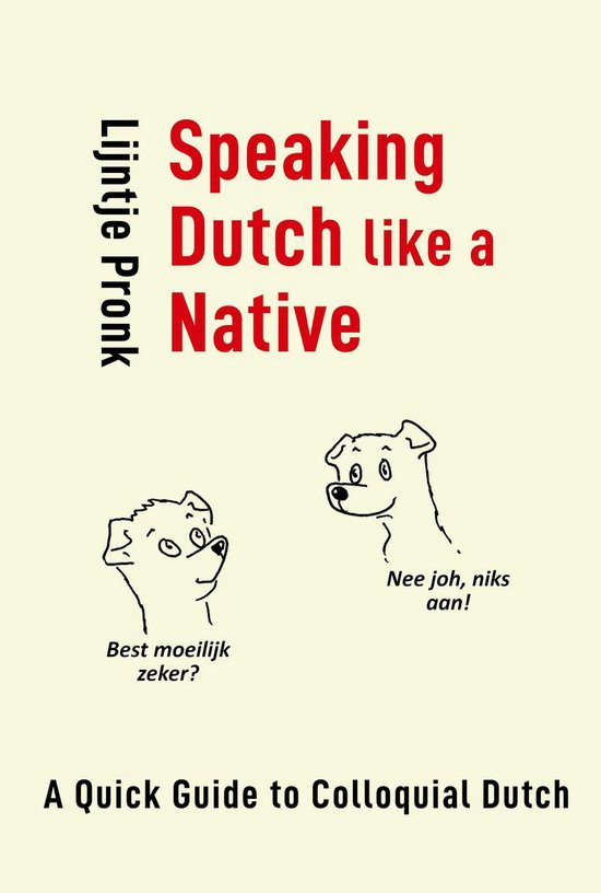 Speaking Dutch like a Native