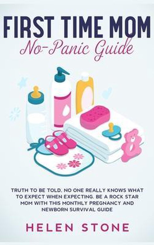 First Time Mom No-Panic Guide - cover