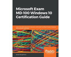 Microsoft Exam MD-100 Windows 10 Certification Guide
