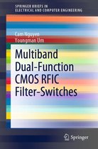 SpringerBriefs in Electrical and Computer Engineering - Multiband Dual-Function CMOS RFIC Filter-Switches
