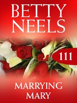 Marrying Mary (Mills & Boon M&B) (Betty Neels Collection - Book 111)