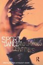 Sport, Dance And Embodied Identities