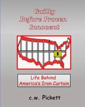 Guilty Before Proven Innocent