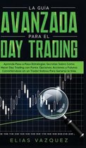 La Guía Avanzada Para el Day Trading
