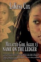 Mulatto Girl Aggie, 13: Name on the Ledger