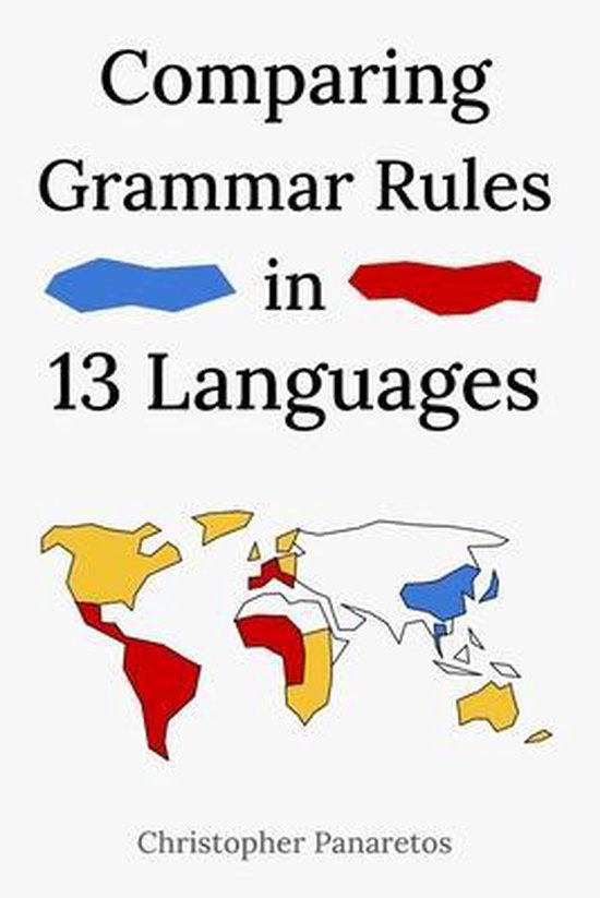 languages-comparing-grammar-rules-in-13-languages-9781691150526-christopher-bol