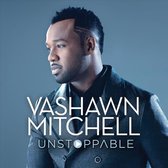 VaShawn Mitchell - Unstoppable (CD)