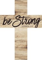 Wooden wall cross - Be strong