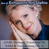 Best of "Entspannt mit Sophia" - Asmr, Massage, Traumreise für Schlaf & Entspannung (Nr. 1)