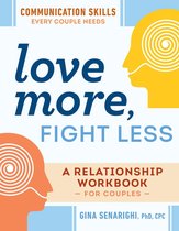 Love More, Fight Less Communication Skills Every Couple Needs a Relationship Workbook for Couples