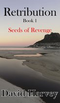 Retribution Book 1: Seeds of Revenge