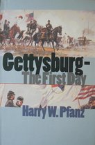 Gettysburg--The First Day