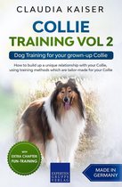 Collie Training 2 - Collie Training Vol 2: Dog Training for Your Grown-up Collie