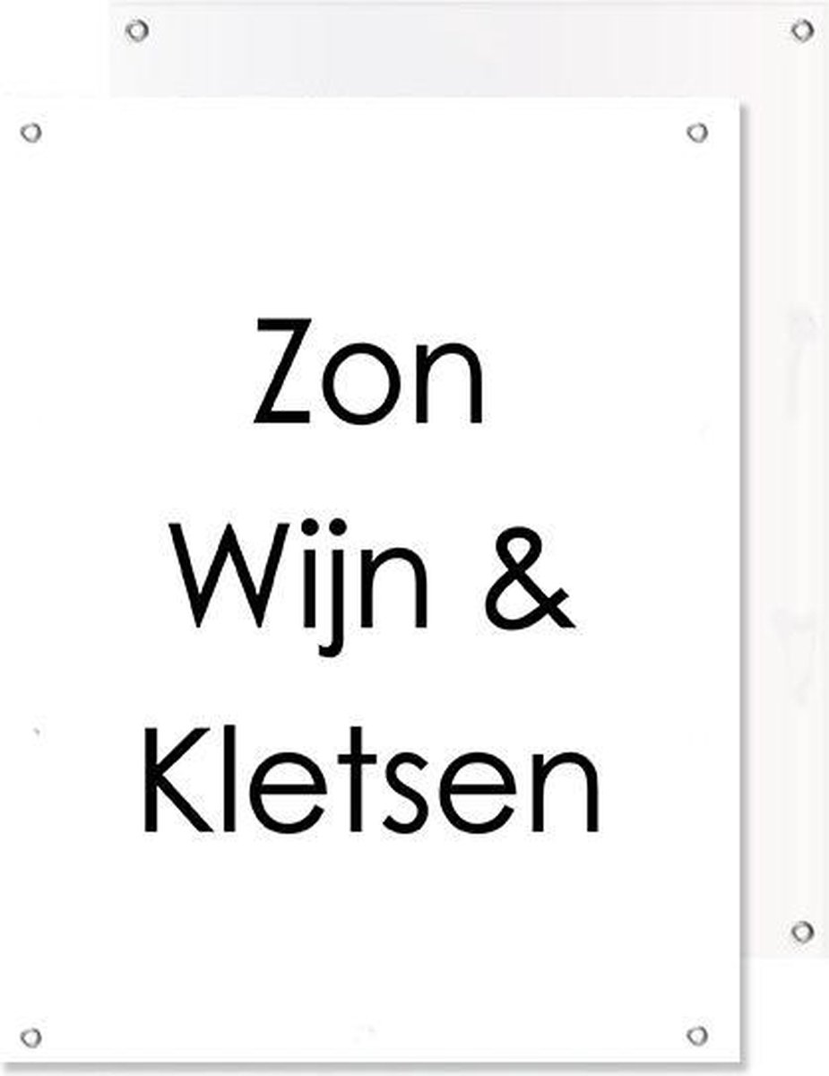 Tuinposter | Quote Zon, Wijn en Kletsen (Wit) | 40 x 50 cm | PosterGuru