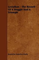 Leviathan - The Record Of A Stuggle And A Triumph
