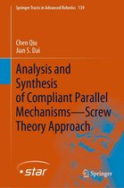 Springer Tracts in Advanced Robotics 139 - Analysis and Synthesis of Compliant Parallel Mechanisms—Screw Theory Approach