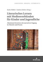Germanistik – Didaktik – Unterricht 21 - Literarisches Lernen mit Medienverbuenden fuer Kinder und Jugendliche