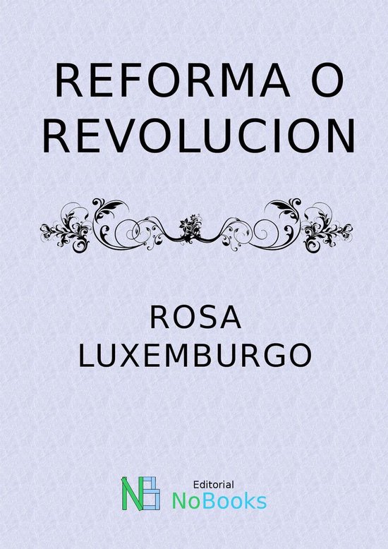 Reforma o revolución (ebook), Rosa De Luxemburgo 1230003916957