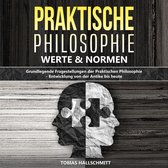 Praktische Philosophie - Werte und Normen