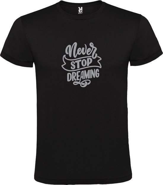 Zwart  T shirt met  print van " Never Stop Dreaming " print Zilver size L