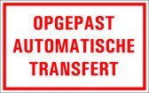 Opgepast automatische transfert tekstbord - kunststof 400 x 250 mm