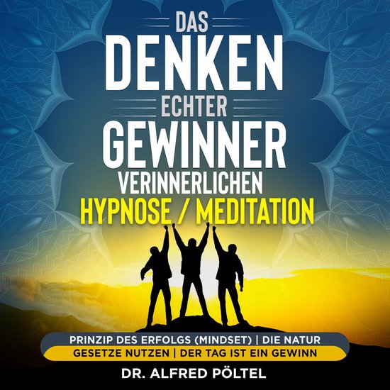 Das Denken echter Gewinner verinnerlichen - Hypnose/Meditati ... - cover
