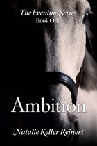 The Eventing Series 1 - Ambition